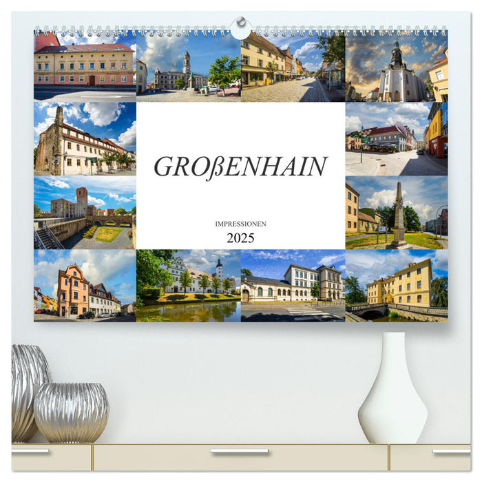 Großenhain Impressionen (CALVENDO Premium Wandkalender 2025)