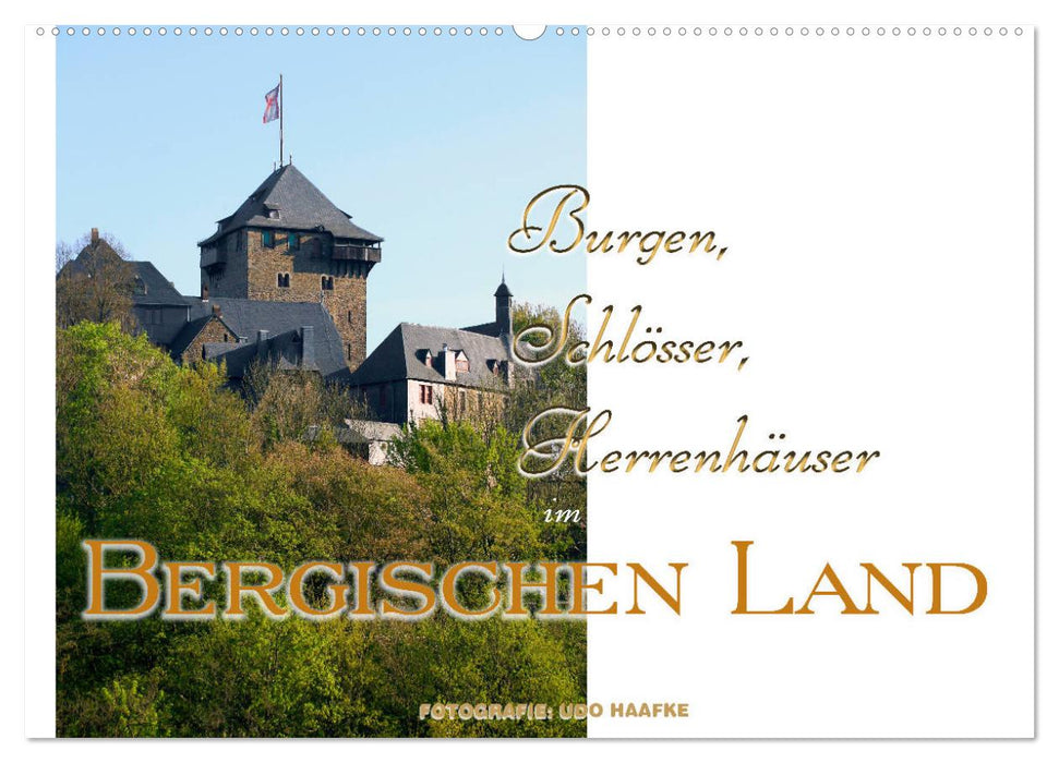 Burgen, Schlösser, Herrenhäuser im Bergischen Land (CALVENDO Wandkalender 2025)