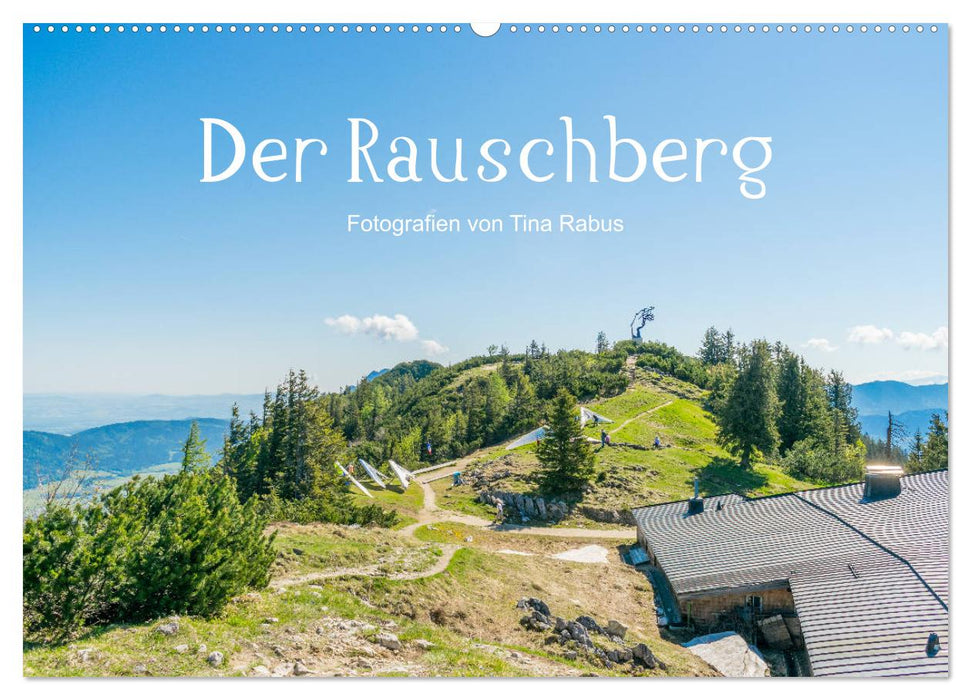 Der Rauschberg (CALVENDO Wandkalender 2025)