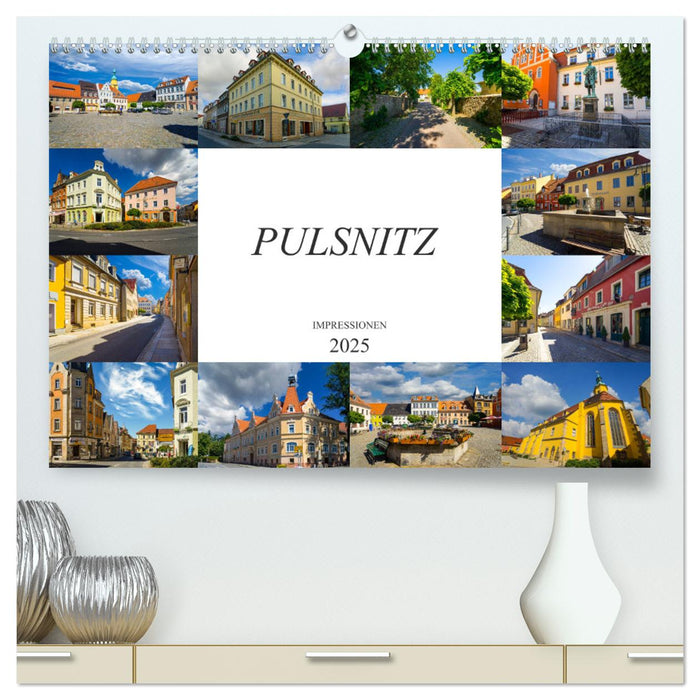 Pulsnitz Impressionen (CALVENDO Premium Wandkalender 2025)