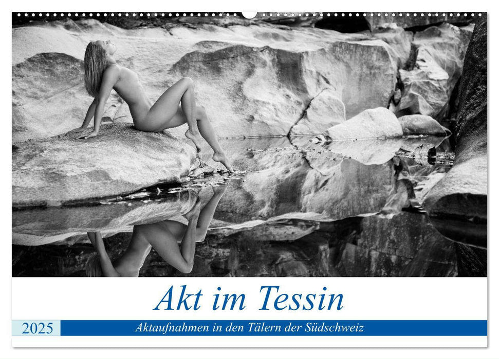 Akt im Tessin (CALVENDO Wandkalender 2025)