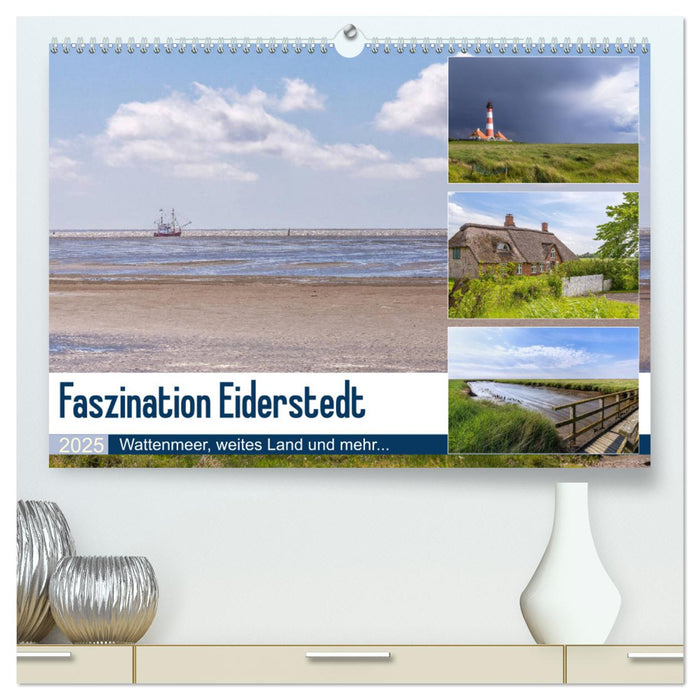 Faszination Eiderstedt (CALVENDO Premium Wandkalender 2025)