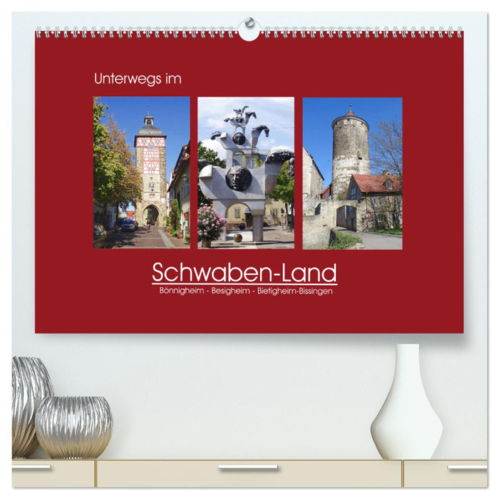 Unterwegs im Schwaben-Land (CALVENDO Premium Wandkalender 2025)