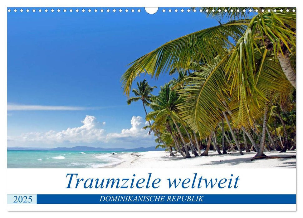 Traumziele weltweit - Dominikanische Republik (CALVENDO Wandkalender 2025)