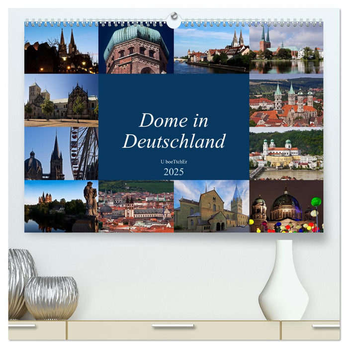 Dome in Deutschland (CALVENDO Premium Wandkalender 2025)