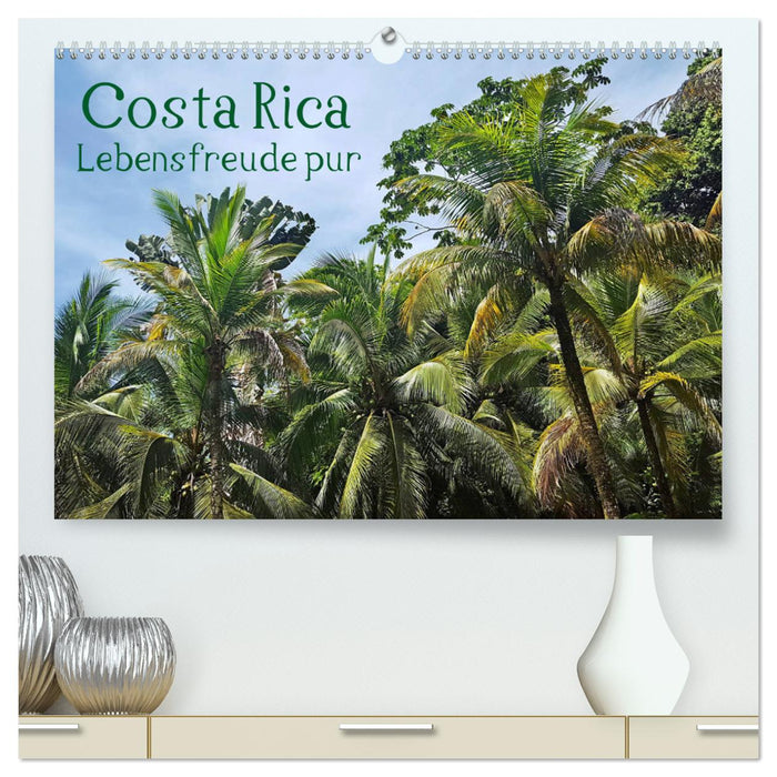 Costa Rica - Lebensfreude pur (CALVENDO Premium Wandkalender 2025)