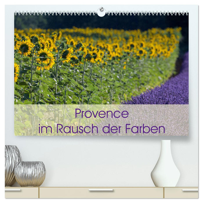 Provence im Rausch der Farben (CALVENDO Premium Wandkalender 2025)