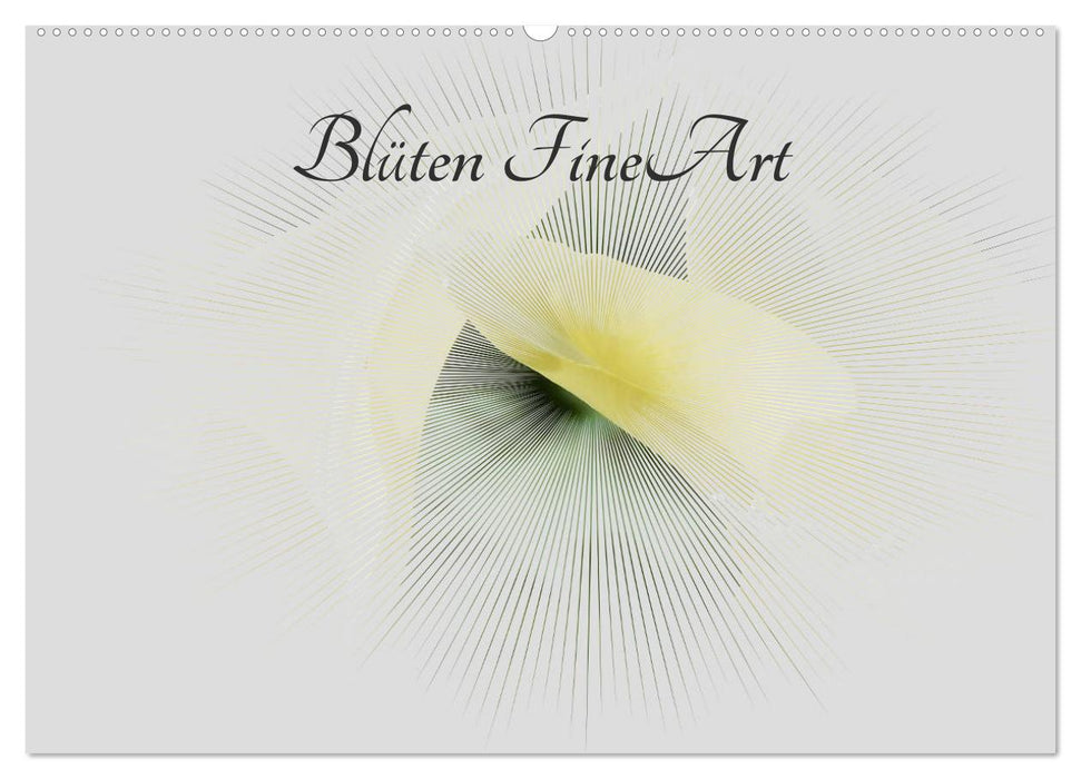 Blüten FineArt (CALVENDO Wandkalender 2025)