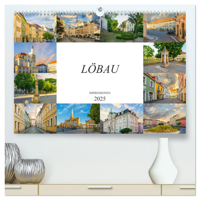 Löbau Impressionen (CALVENDO Premium Wandkalender 2025)