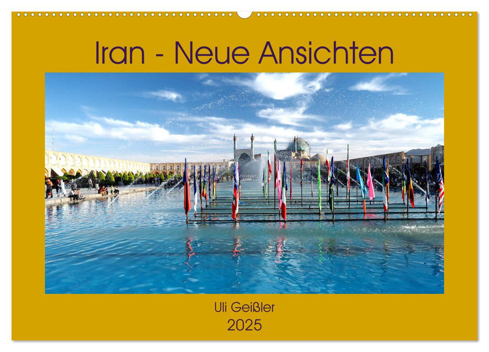 Iran - Neue Ansichten (CALVENDO Wandkalender 2025)