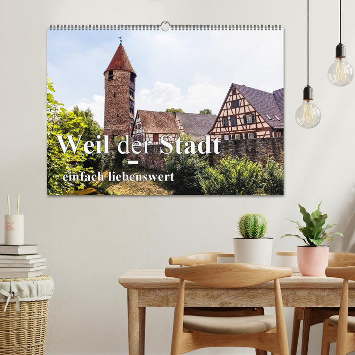 Weil der Stadt - einfach liebenswert (CALVENDO Wandkalender 2025)