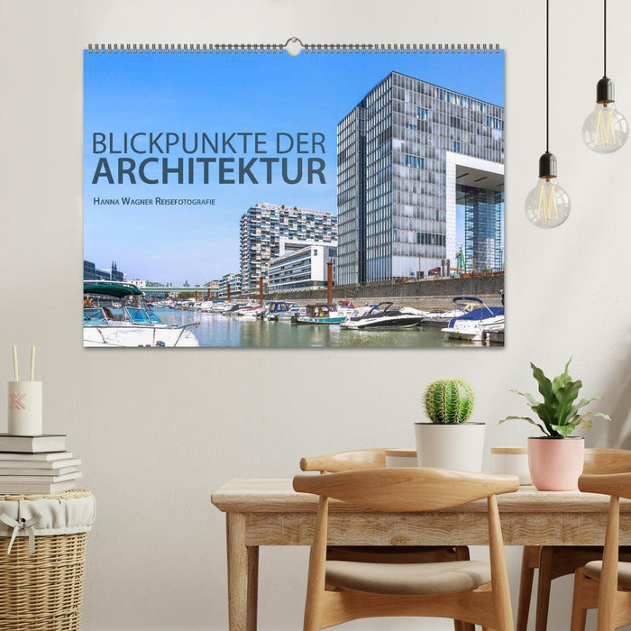 Blickpunkte der Architektur (CALVENDO Wandkalender 2025)