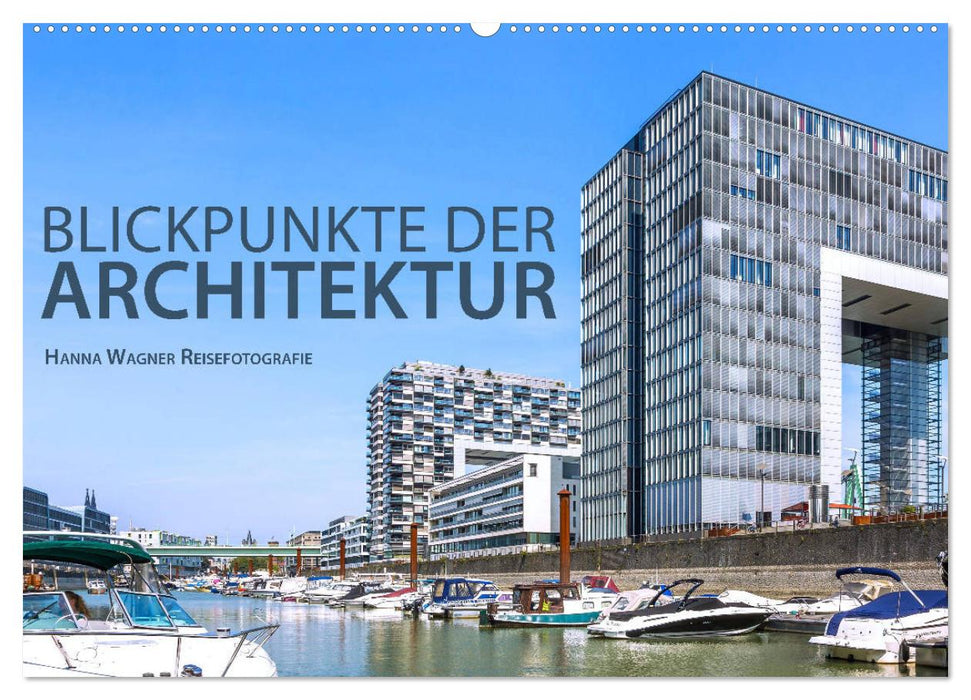 Blickpunkte der Architektur (CALVENDO Wandkalender 2025)