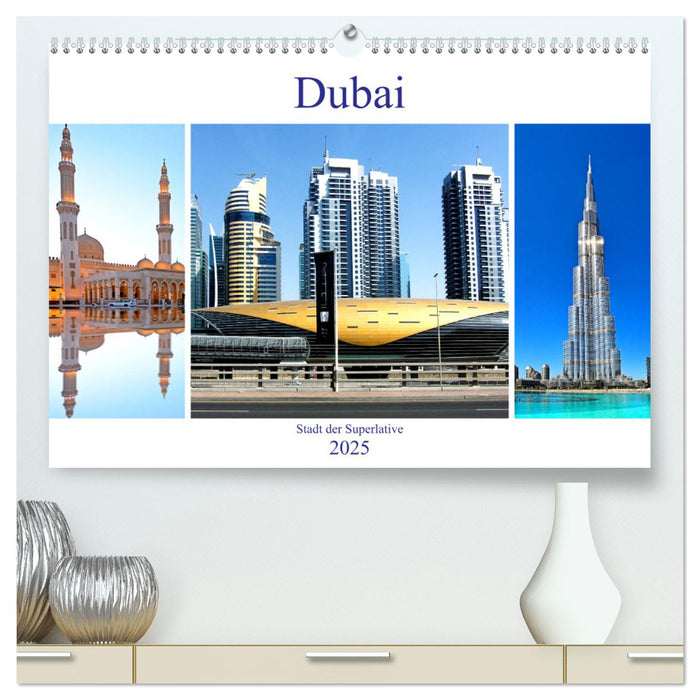 Dubai - Stadt der Superlative (CALVENDO Premium Wandkalender 2025)