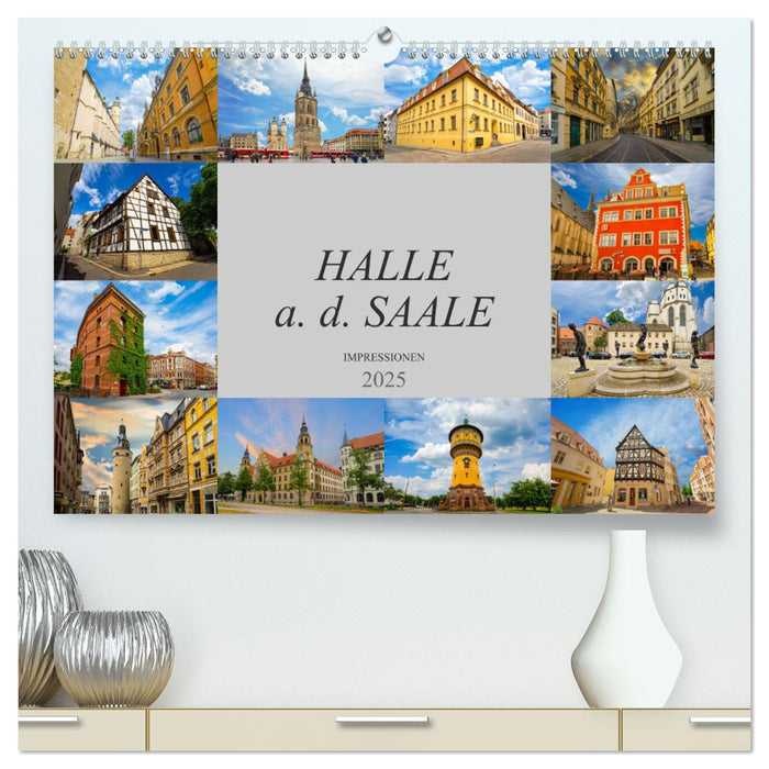 Halle a. d. Saale Impressionen (CALVENDO Premium Wandkalender 2025)