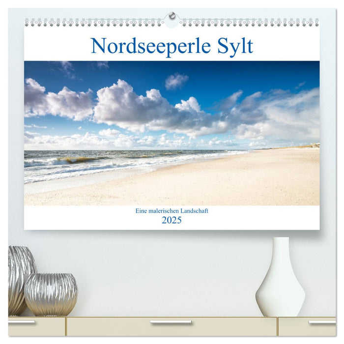 Nordseeperle Sylt (CALVENDO Premium Wandkalender 2025)