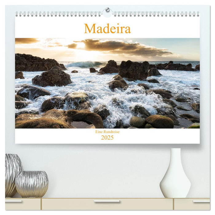 Madeira - eine Rundreise (CALVENDO Premium Wandkalender 2025)