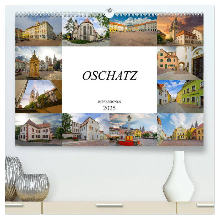 Oschatz Impressionen (CALVENDO Premium Wandkalender 2025)