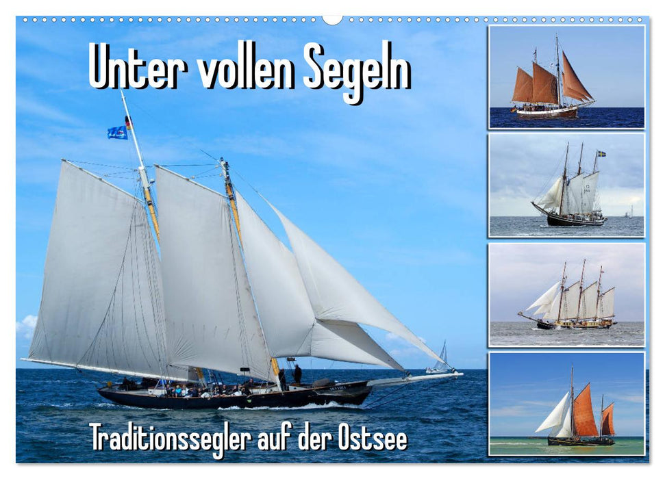 Unter vollen Segeln Traditionssegler auf der Ostsee (CALVENDO Wandkalender 2025)