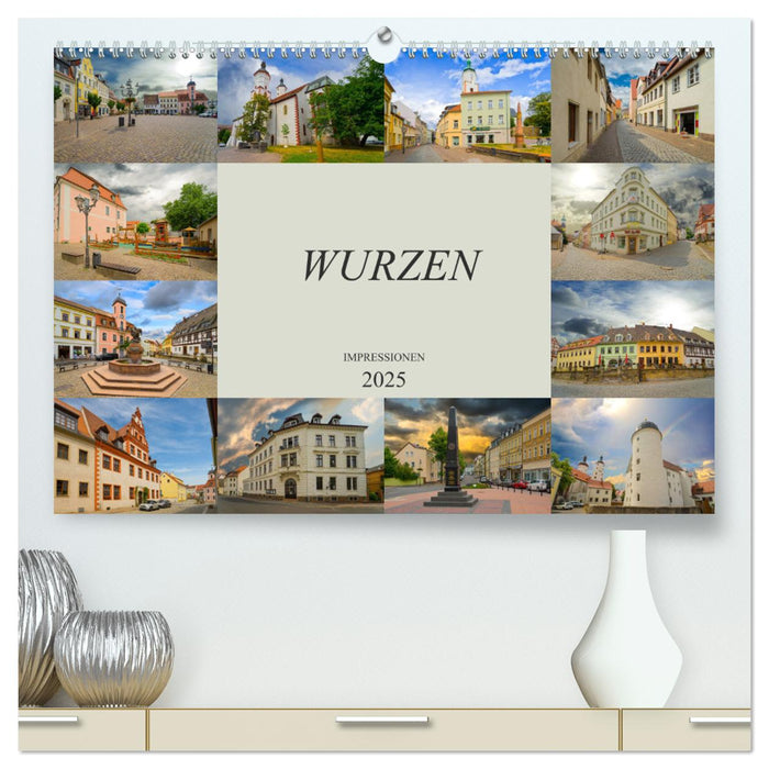 Wurzen Impressionen (CALVENDO Premium Wandkalender 2025)