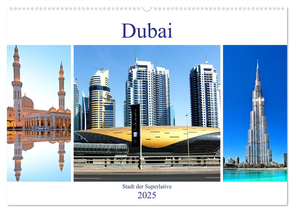 Dubai - Stadt der Superlative (CALVENDO Wandkalender 2025)