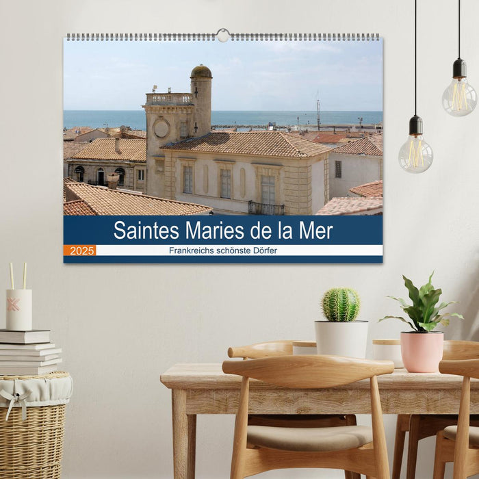 Frankreichs schönste Dörfer - Saintes Maries de la Mer (CALVENDO Wandkalender 2025)