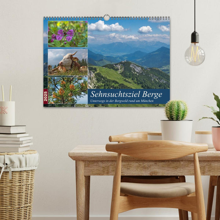 Sehnsuchtsziel Berge - Unterwegs in den Bergwelt rund um München (CALVENDO Wandkalender 2025)