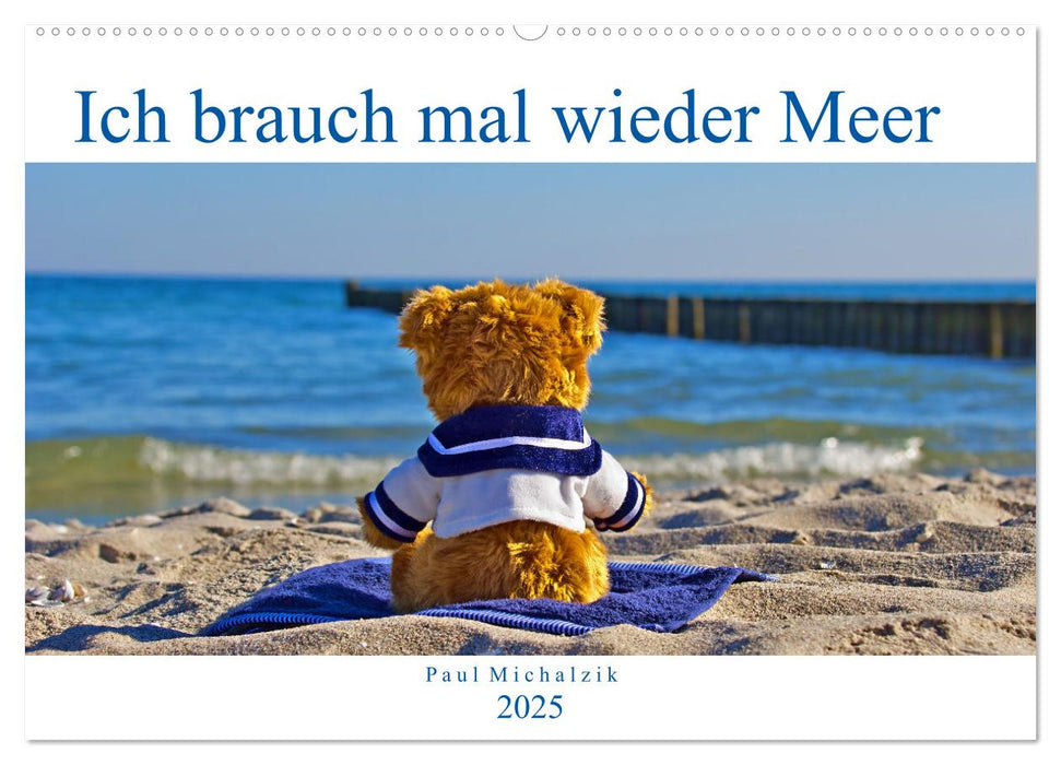 Ich brauch mal wieder Meer (CALVENDO Wandkalender 2025)