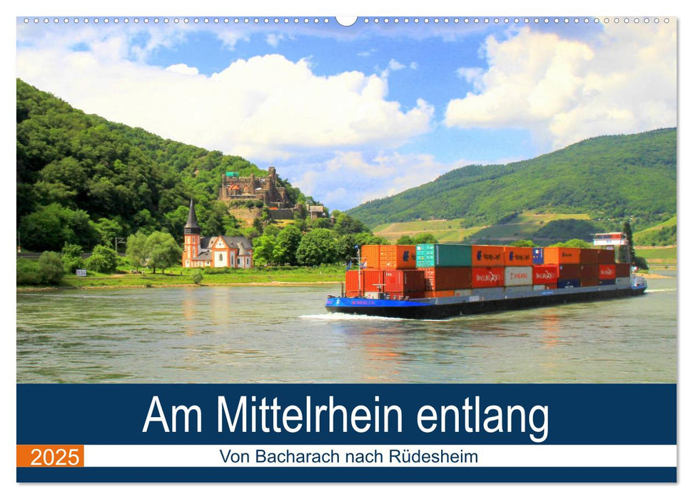 Am Mittelrhein entlang - Von Bacharach nach Rüdesheim (CALVENDO Wandkalender 2025)