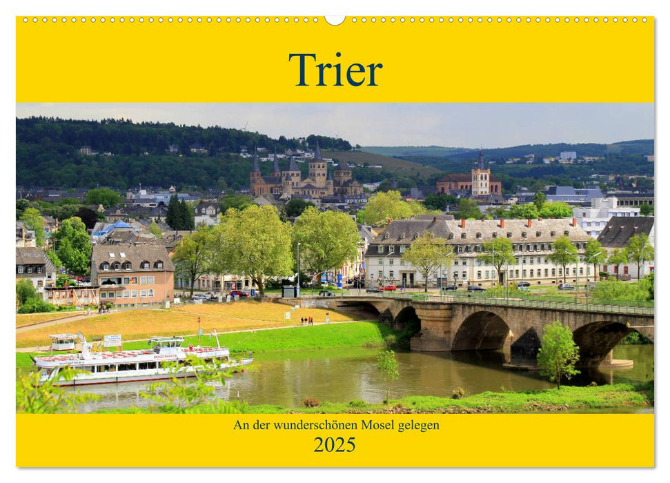 Trier - An der wunderschönen Mosel gelegen (CALVENDO Wandkalender 2025)