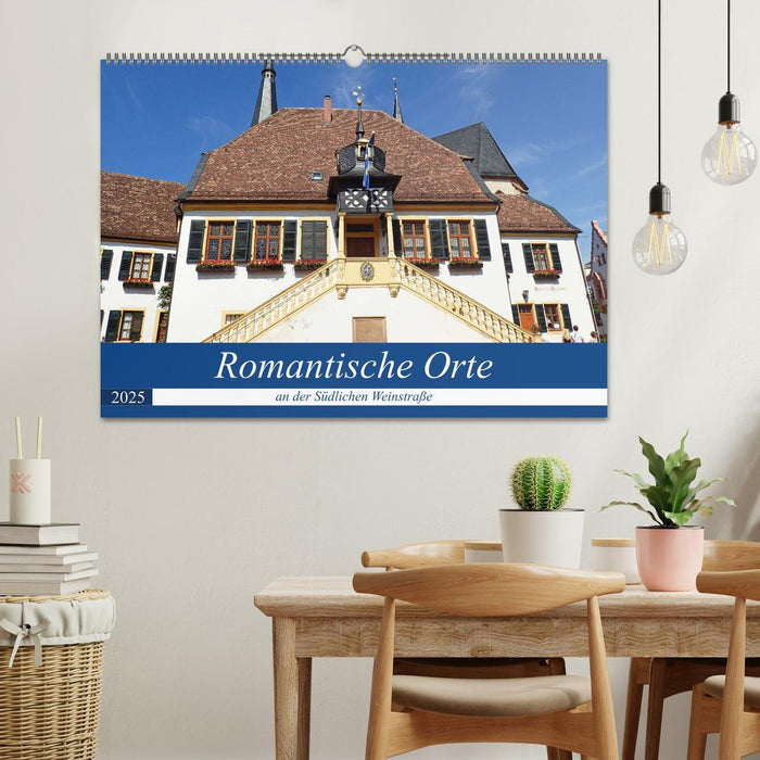 Romantische Orte an der Südlichen Weinstraße (CALVENDO Wandkalender 2025)