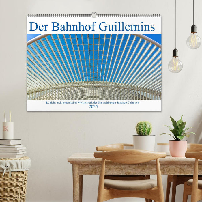 Der Bahnhof Guillemins (CALVENDO Wandkalender 2025)