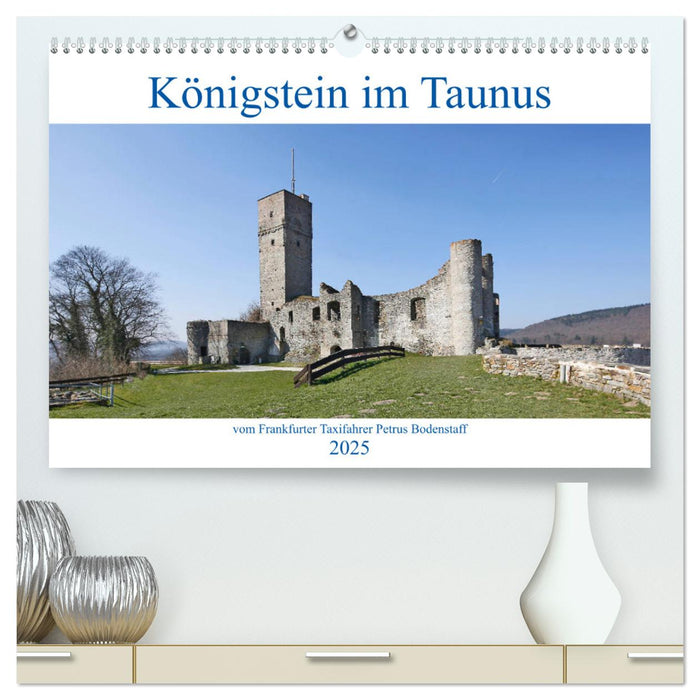 Königstein im Taunus vom Frankfurter Taxifahrer Petrus Bodenstaff (CALVENDO Premium Wandkalender 2025)