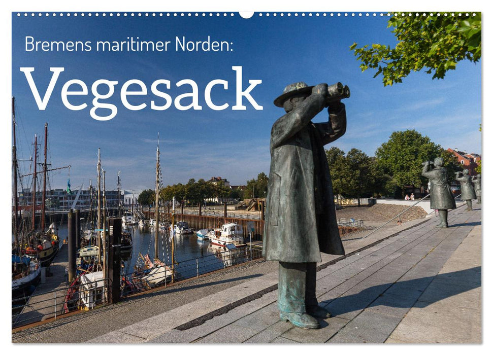 Bremens maritimer Norden: Vegesack (CALVENDO Wandkalender 2025)