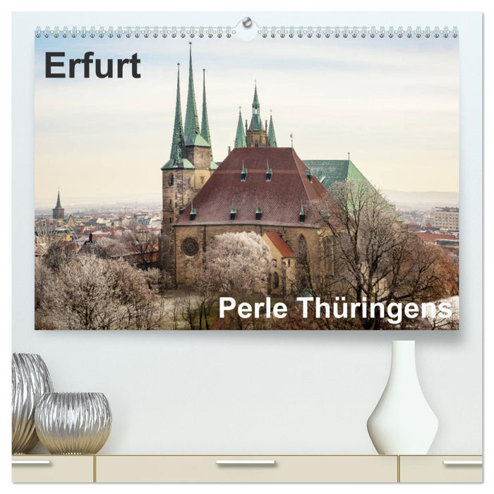 Erfurt. Perle Thüringens. (CALVENDO Premium Wandkalender 2025)