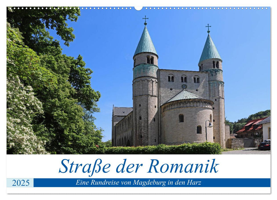 Straße der Romanik im Harz - eine Rundreise von Magdeburg in den Harz (CALVENDO Wandkalender 2025)