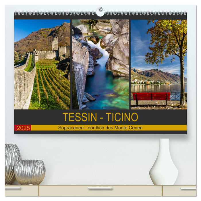 Tessin - Ticino (CALVENDO Premium Wandkalender 2025)