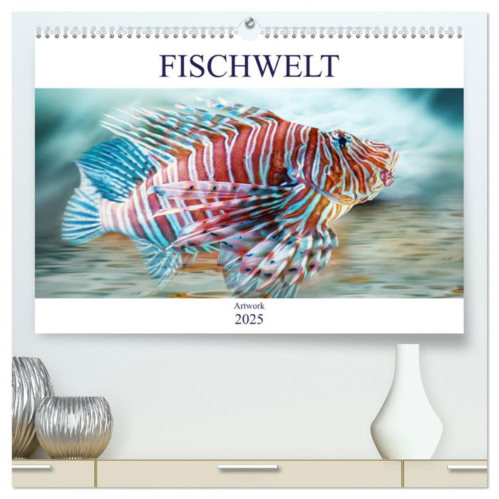 Fischwelt - Artwork (CALVENDO Premium Wandkalender 2025)