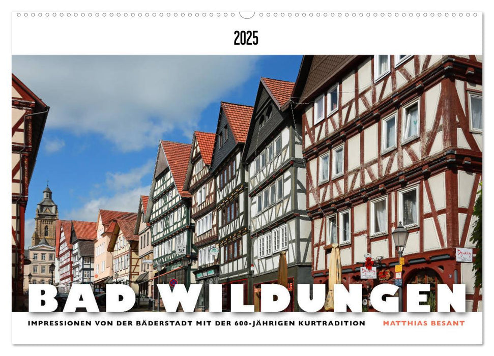 BAD WILDUNGEN - Impressionen von der Bäderstadt (CALVENDO Wandkalender 2025)