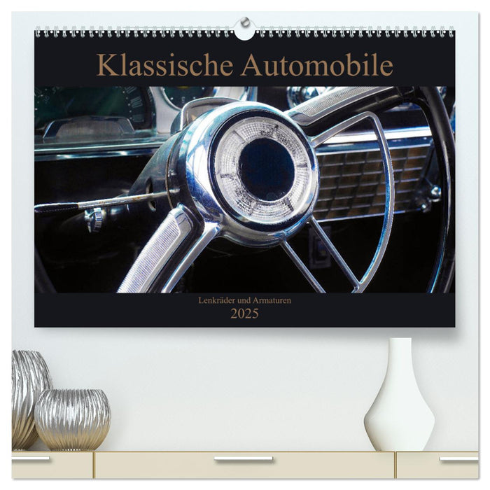 Klassische Automobile - Lenkräder und Armaturen (CALVENDO Premium Wandkalender 2025)