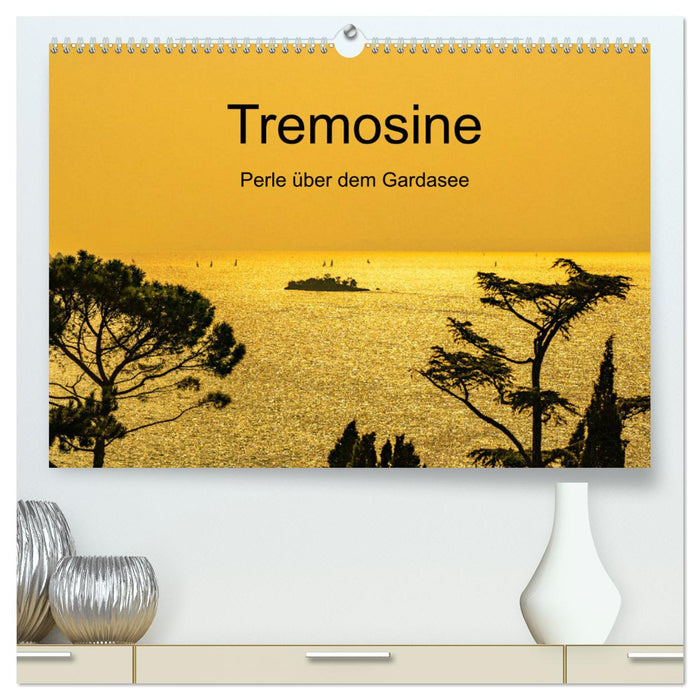 Tremosine - Perle über dem Gardasee (CALVENDO Premium Wandkalender 2025)