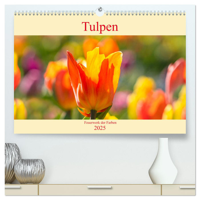 Tulpen - Feuerwerk der Farben (CALVENDO Premium Wandkalender 2025)