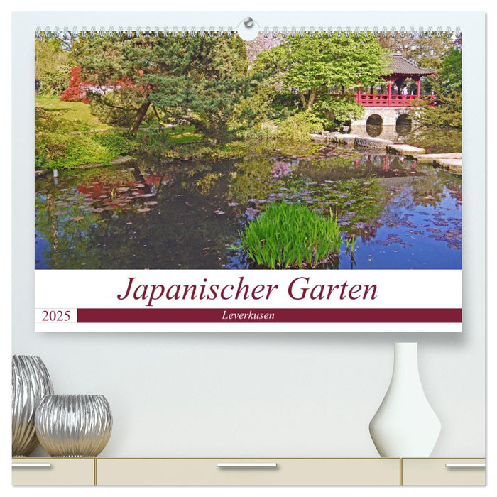 Japanischer Garten Leverkusen (CALVENDO Premium Wandkalender 2025)