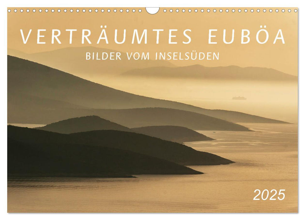 Verträumtes Euböa - Bilder vom Inselsüden (CALVENDO Wandkalender 2025)