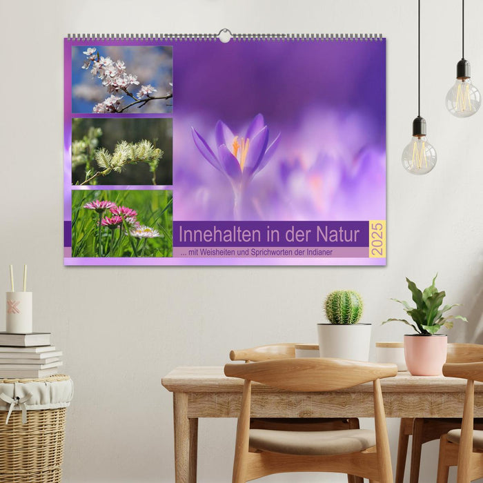 Innehalten in der Natur ... mit Weisheiten und Sprichworten der Indianer (CALVENDO Wandkalender 2025)