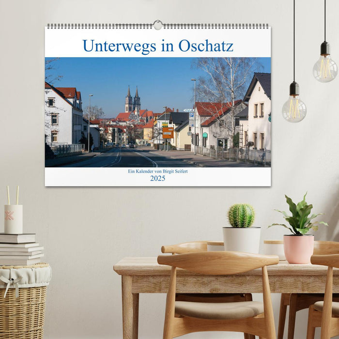 Unterwegs in Oschatz (CALVENDO Wandkalender 2025)