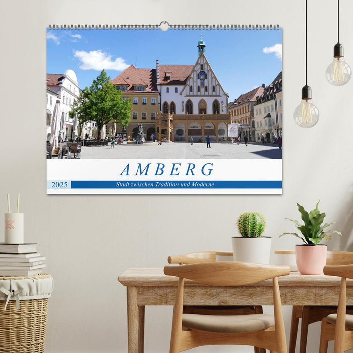 Amberg - Stadt zwischen Tradition und Moderne (CALVENDO Wandkalender 2025)