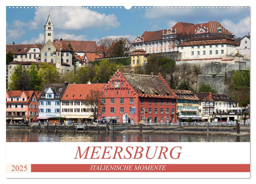 MEERSBURG - ITALIENISCHE MOMENTE (CALVENDO Wandkalender 2025)