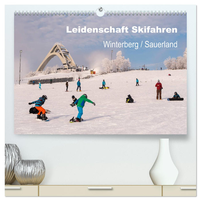 Leidenschaft Skifahren Winterberg / Sauerland (CALVENDO Premium Wandkalender 2025)