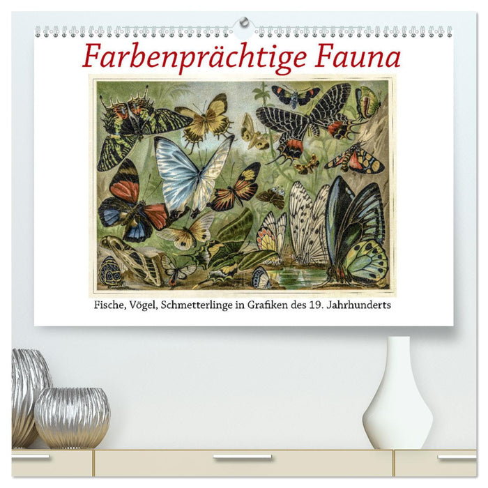 Farbenprächtige Fauna. Fische, Vögel, Schmetterlinge in Grafiken des 19 Jahrhunderts (CALVENDO Premium Wandkalender 2025)